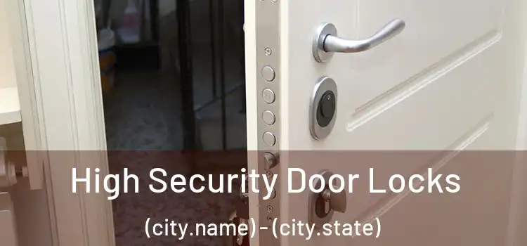  High Security Door Locks (city.name) - (city.state)